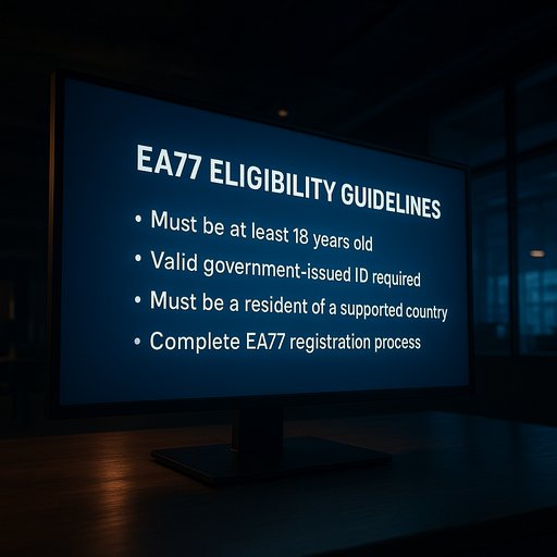 EA77 eligibility guidelines on screen